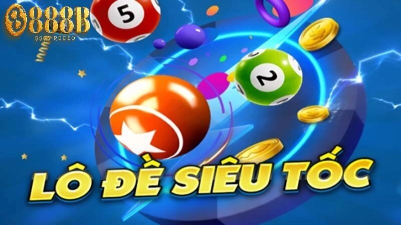 Chi tiết các bước tham gia chơi lô đề siêu tốc 