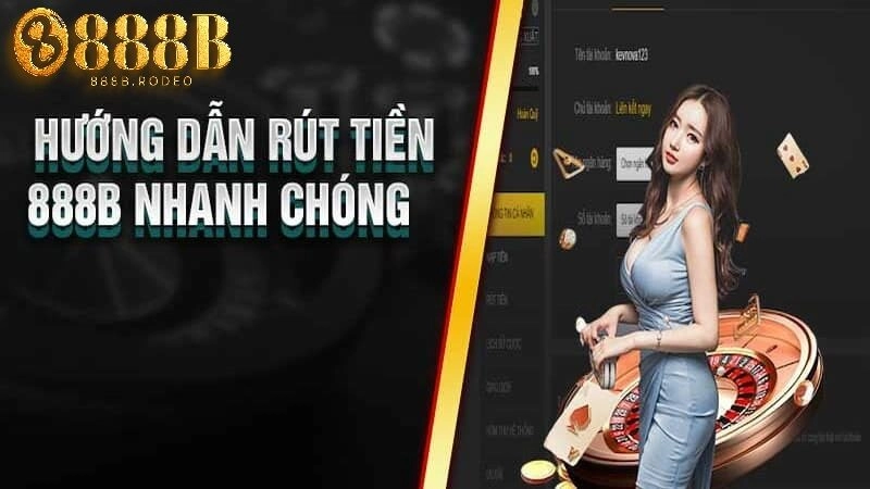 Giới thiệu các cách rút tiền 888B